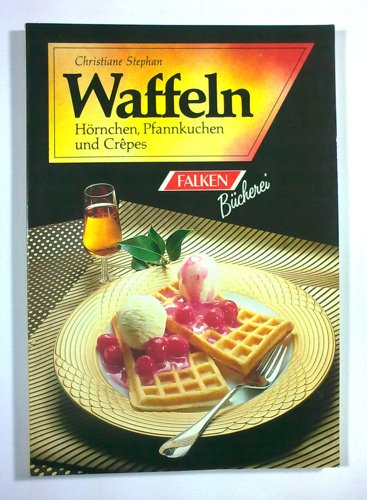 Waffeln. Hörnchen, Pfannkuchen und Crepes. Cooking & Enjoying