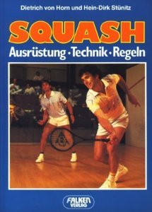Squash. Ausrüstung, Technik, Regeln Leisure & Fun