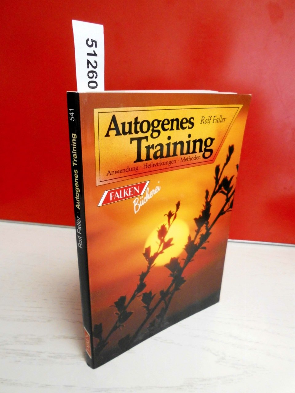 Autogenes Training. Anwendung, Heilwirkungen, Methoden. Lifestyle Books