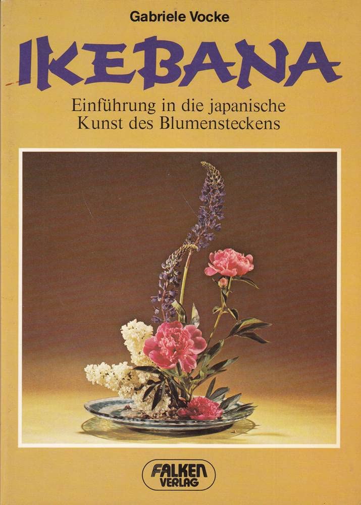 Ikebana. Einführung in die japanische Kunst des Blumensteckens. Garden & Plants