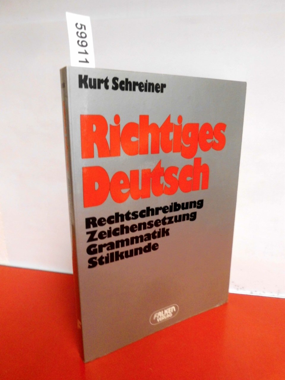 Richtiges Deutsch. Rechtschreibung, Zeichensetzung, Grammatik, Stilkunde. Education & Training