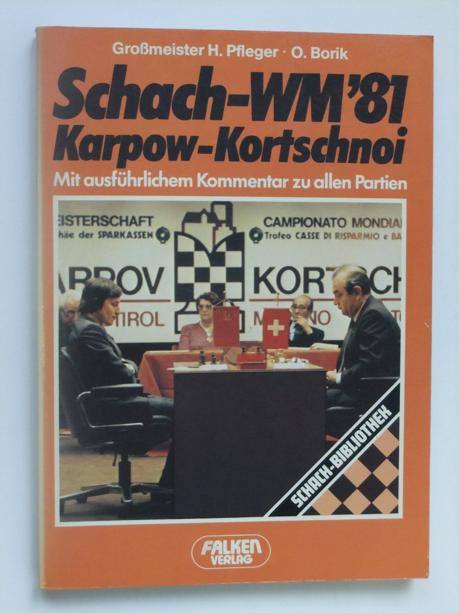 Schach - WM 81 ( Weltmeisterschaft). Karpow - Kortschnoi. Mit ausführlichem Kommentar zu allen Partien. Books