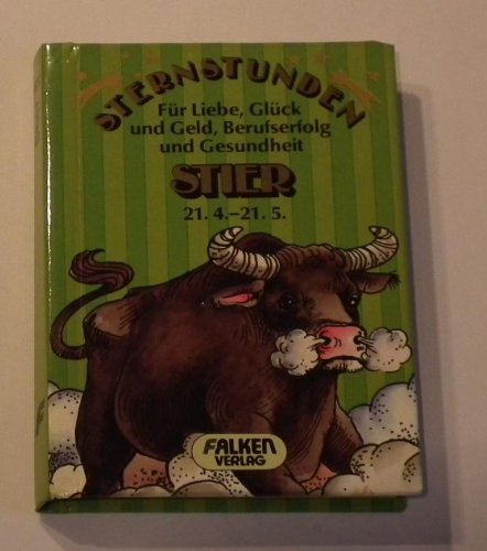 Sternstunden Stier für Liebe, Glück und Geld, Berufserfolg und Gesundheit. Business, Finance & Career