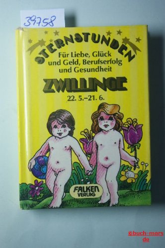 Sternstunden Zwilling für Liebe, Glück und Geld, Berufserfolg und Gesundheit. Business, Finance & Career