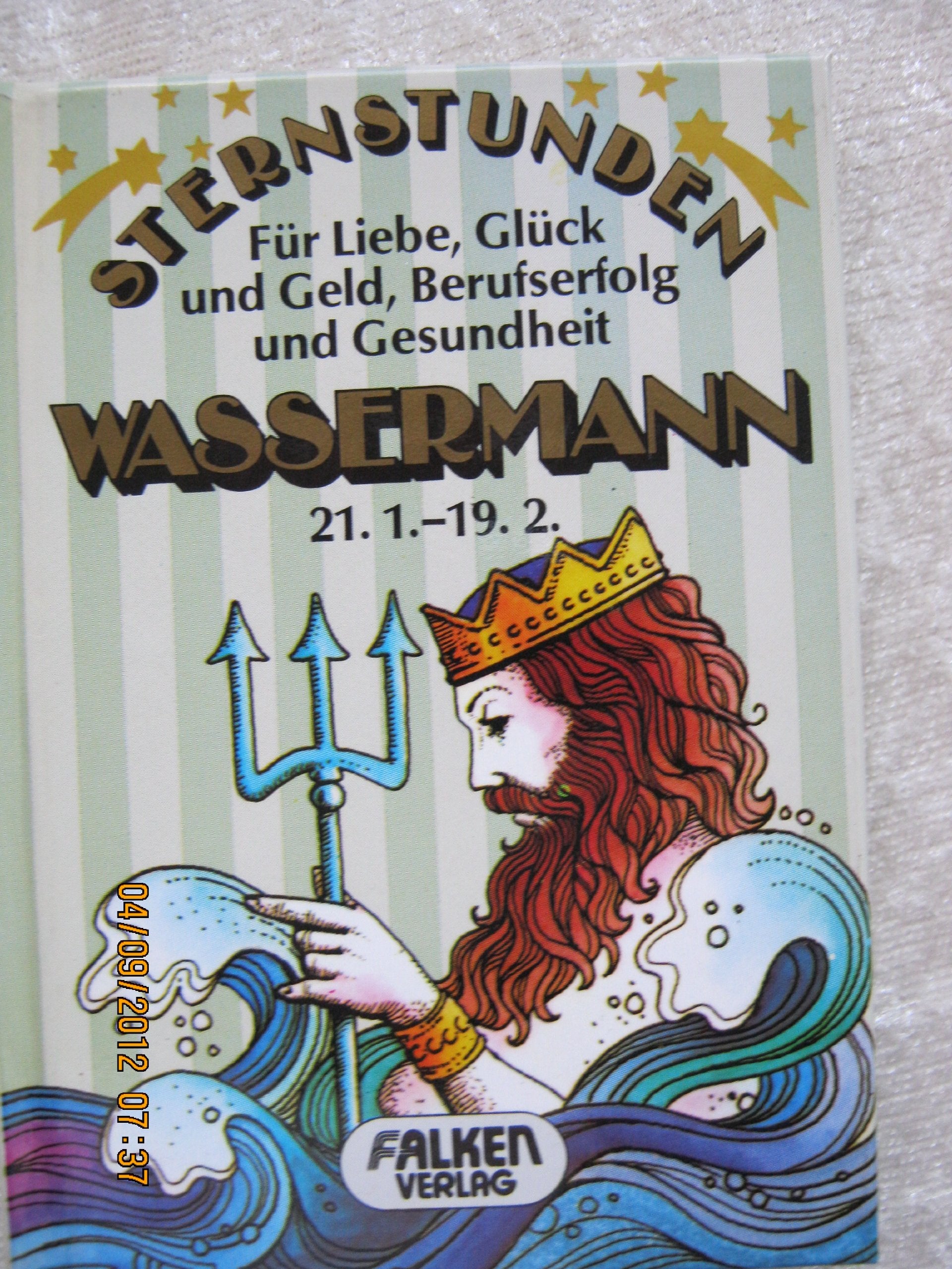 Sternstunden Wassermann für Liebe, Glück und Geld, Berufserfolg und Gesundheit. Business, Finance & Career