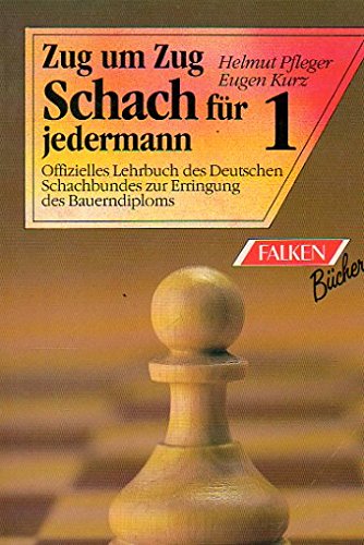 Schach für jedermann I. Zug um Zug Books