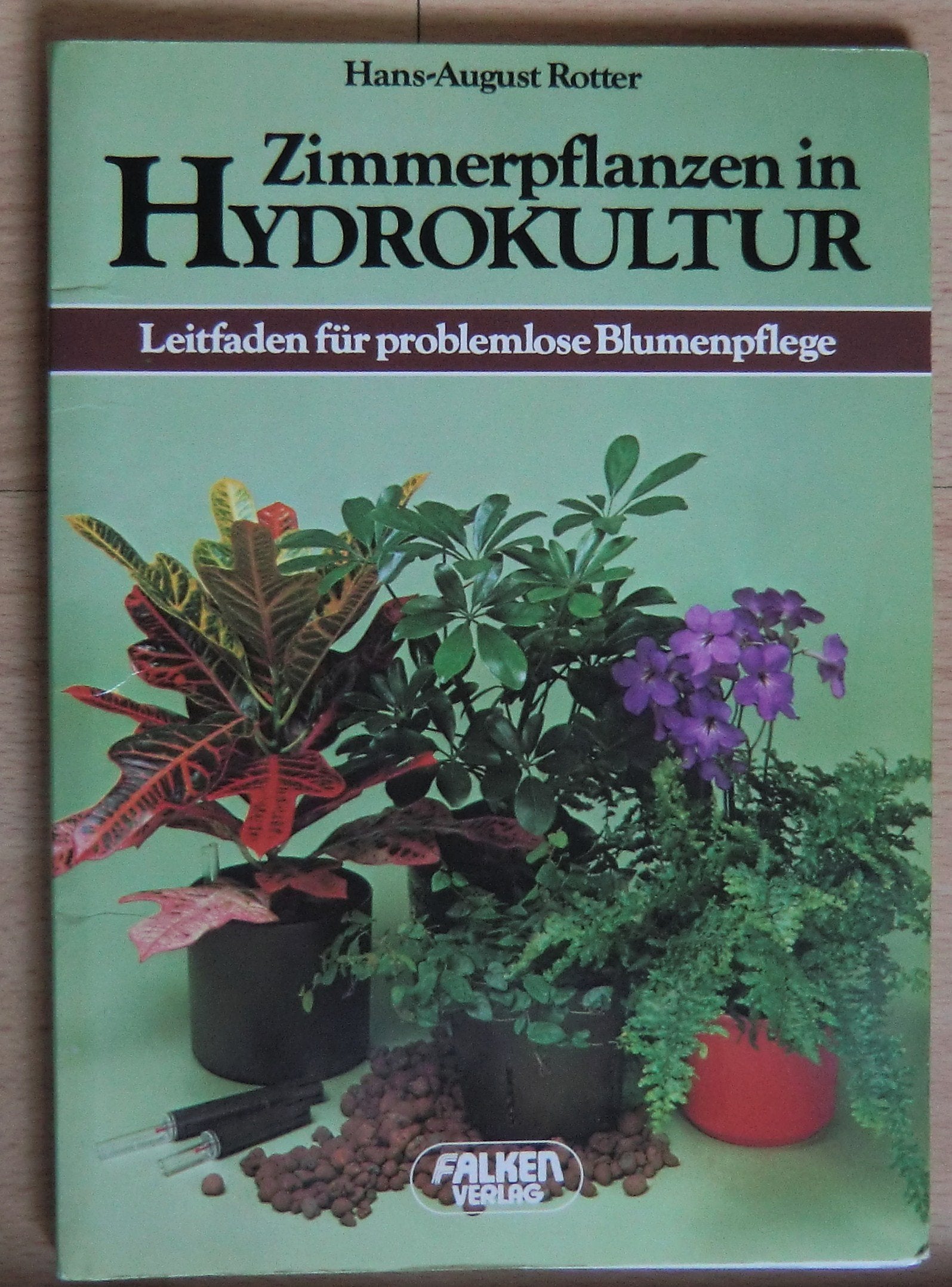 Zimmerpflanzen in Hydrokultur. Leitfaden für problemlose Blumenpflege. Books