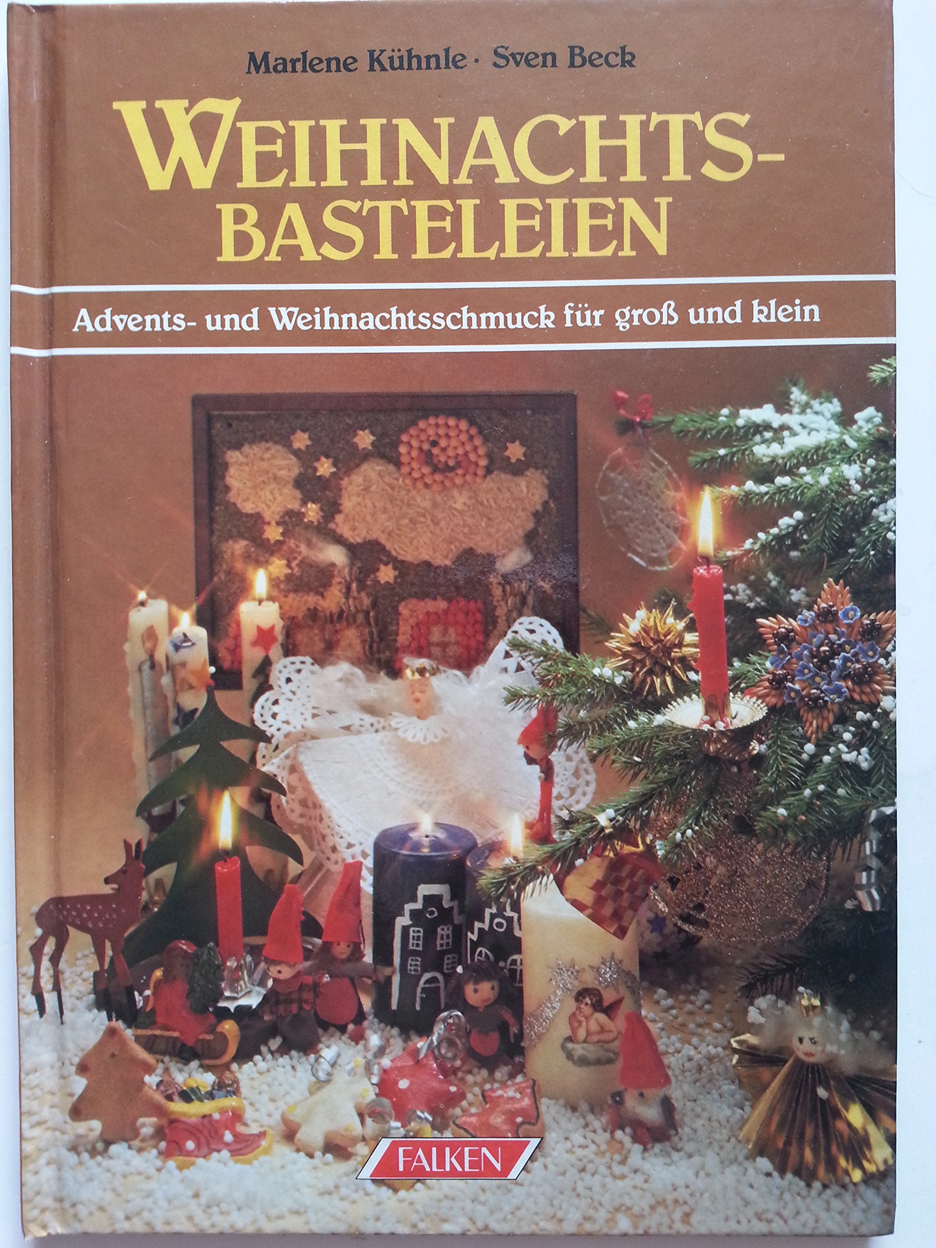 Weihnachtsbasteleien. Advents- und Weihnachtsschmuck für gross und klein - unbekannt book