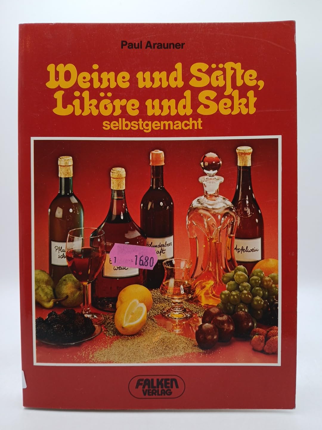 Weine und Säfte, Liköre und Sekt selbstgemacht Natural Sciences