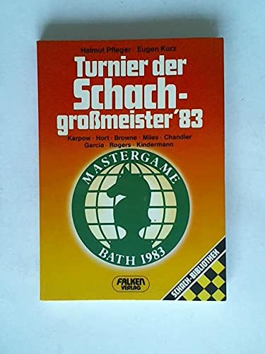 Turnier der Schachgroßmeister 83. Mastergame Bath 1983 Leisure & Fun Books