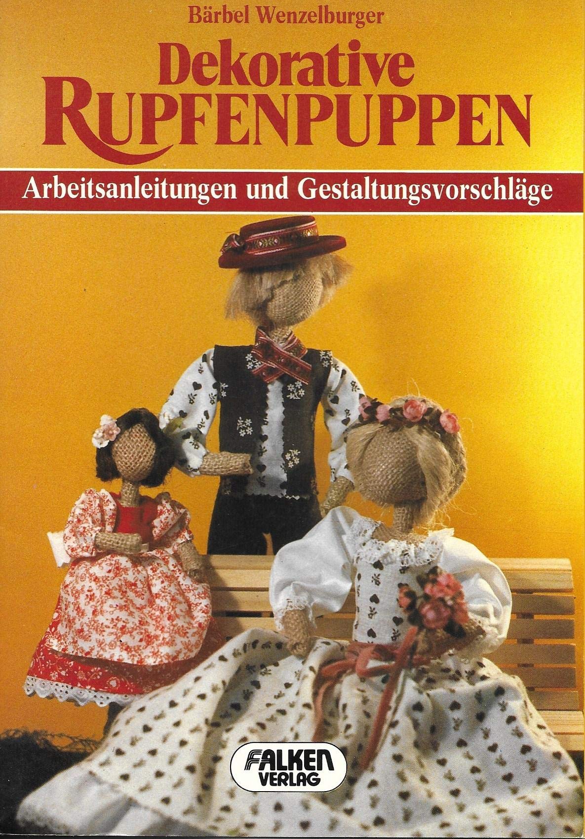 Dekorative Rupfenpuppen. Arbeitsanleitungen und Gestaltungsvorschläge. Books