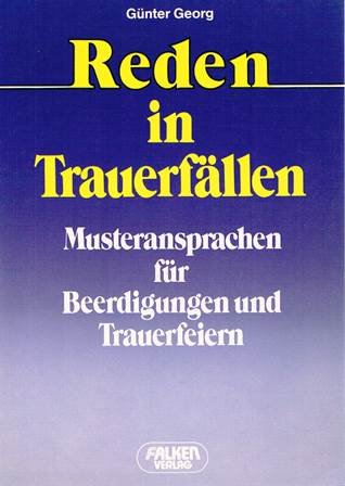 Reden in Trauerfällen. Musteransprachen für Beerdigungen und Trauerfeiern. Professional & Reference Books