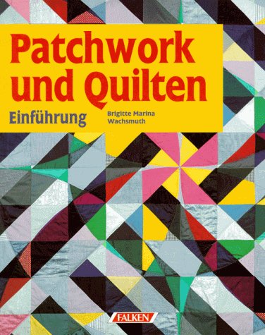 Patchwork und Quilten. Einführung. Hobbies & Crafts Books