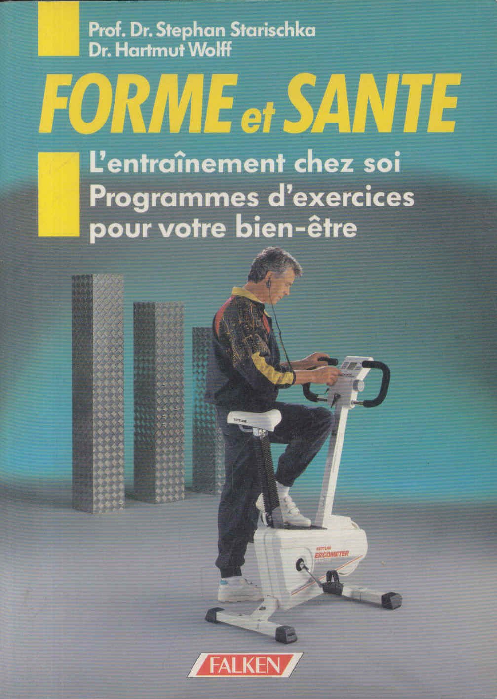 Forme et santé; l'entraienement chez soi, programmes d'exercices pour votre bien-être book