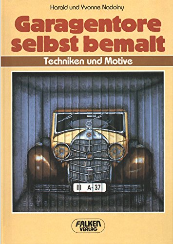 Garagentore selbst bemalt. Techniken und Motive. Hobbies & Crafts Books