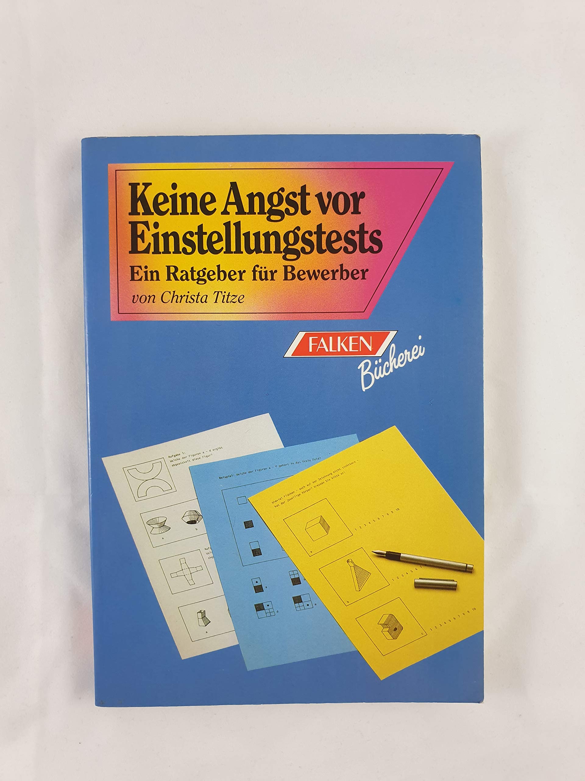 Keine Angst vor Einstellungstests. Ein Ratgeber für Bewerber. Business, Finance & Career
