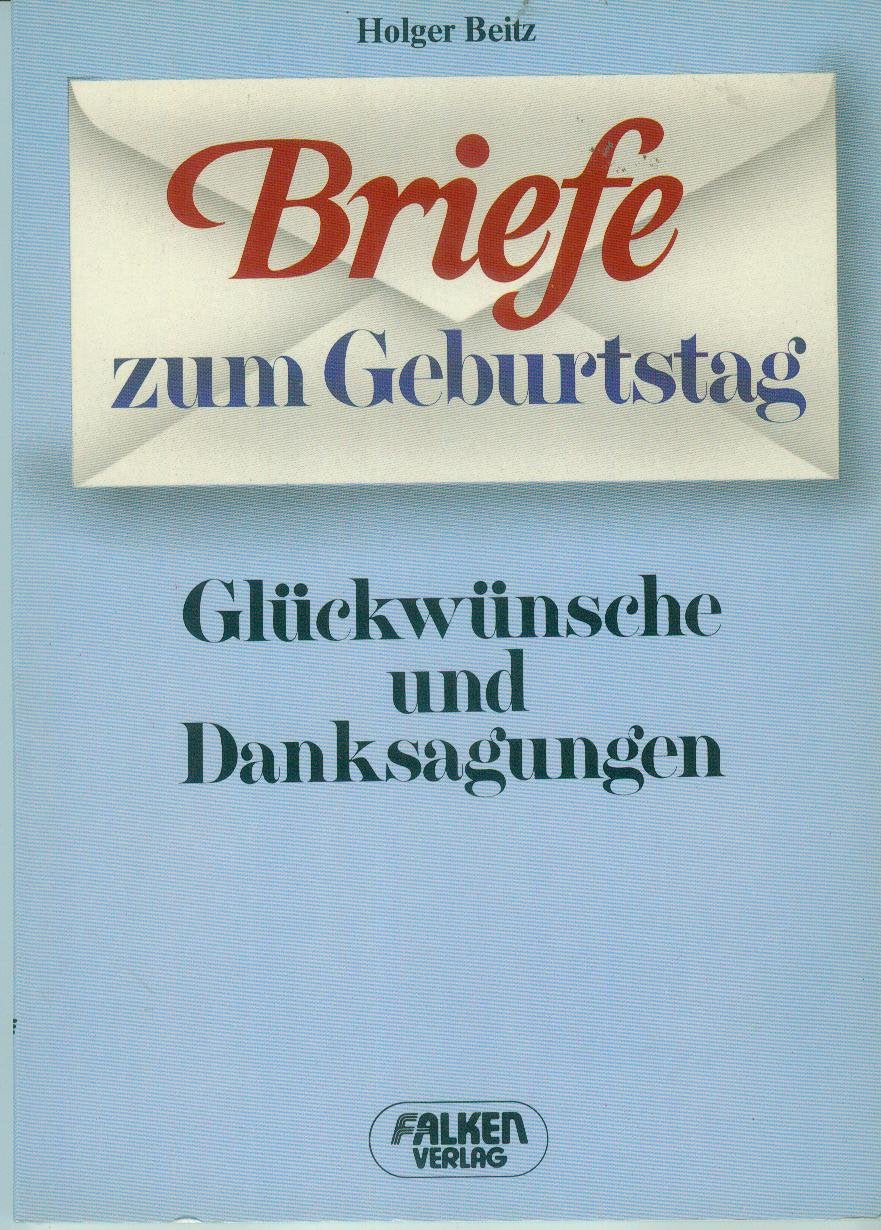 Briefe zum Geburtstag. Glückwünsche und Danksagungen. Essays & Short Stories