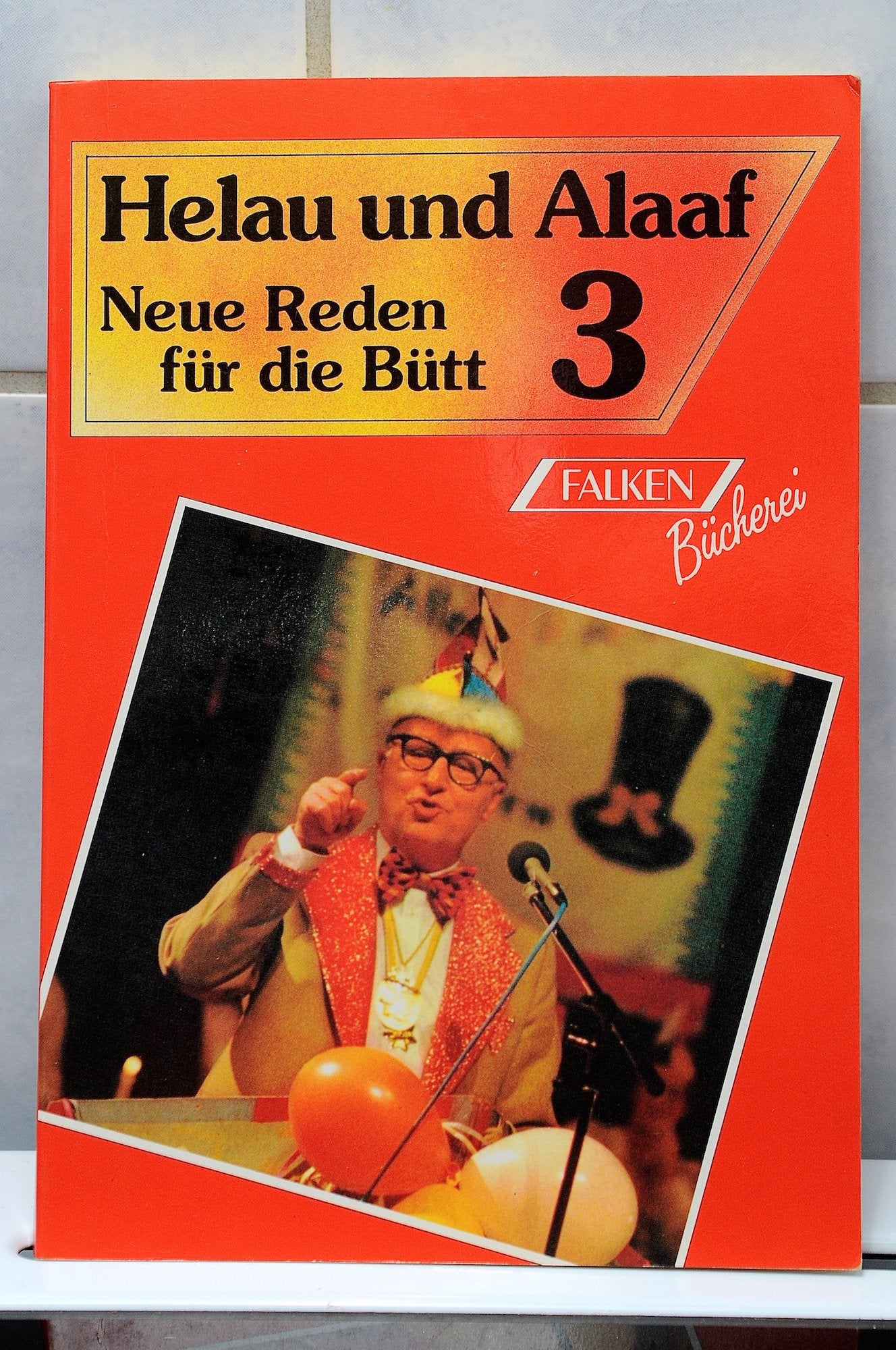 Helau und Alaaf 3. Neue Reden für die Bütt Lifestyle