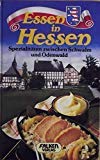 Essen in Hessen. Spezialitäten zwischen Schwalm und Odenwald. Health, Nutrition & Fitness