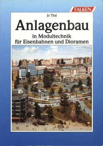 Anlagenbau in Modultechnik für Modelleisenbahn und Dioramen. Reference Books