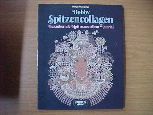 Hobby Spitzencollagen: Bezaubernde Motive aus edlem Material Leisure, Home & Garden