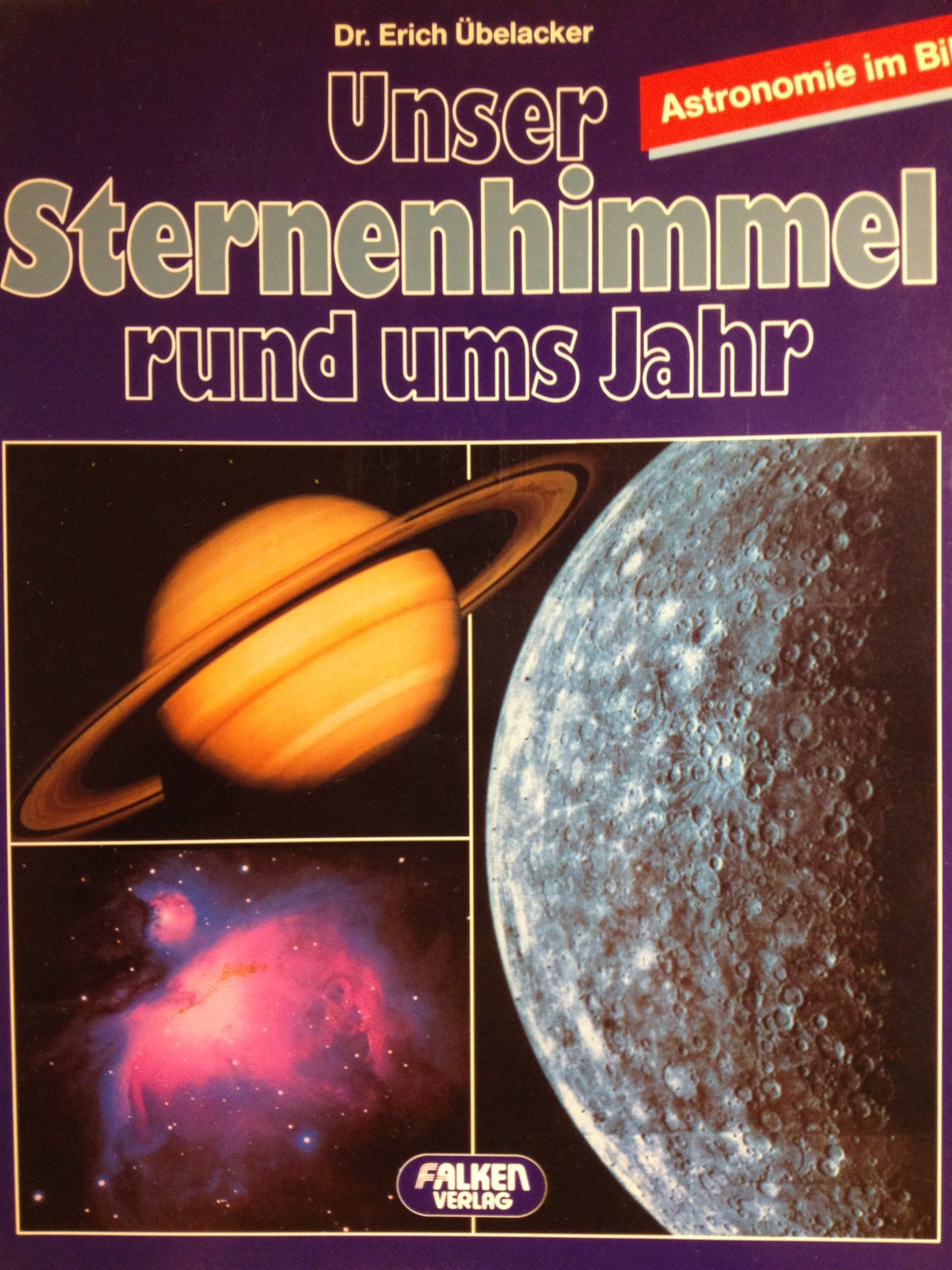 Unser Sternenhimmel rund ums Jahr. Astronomie im Bild. Natural Sciences