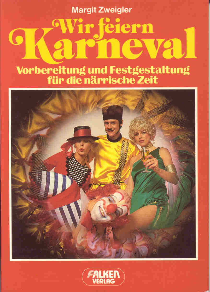 Wir feiern Karneval. Festgestaltung und Reden für die närrische Zeit Books