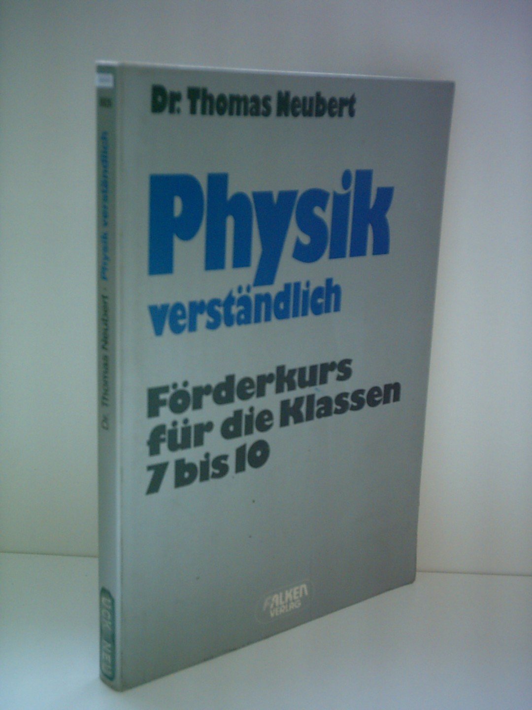 Physik verständlich. Förderkurs für die Klassen 7-10 Mathematics