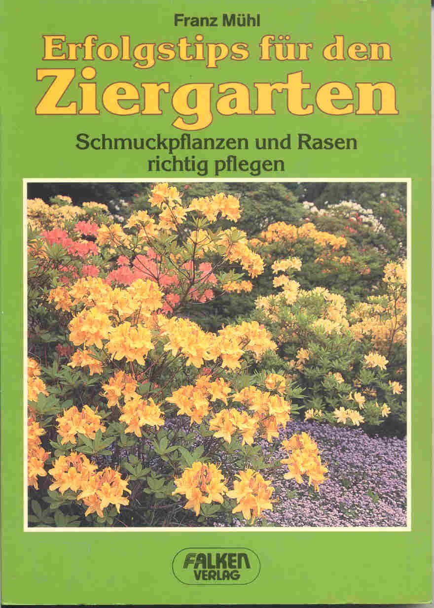 Erfolgstips für den Ziergarten. Schmuckpflanzen und Rasen richtig gepflegt. Garden & Plants