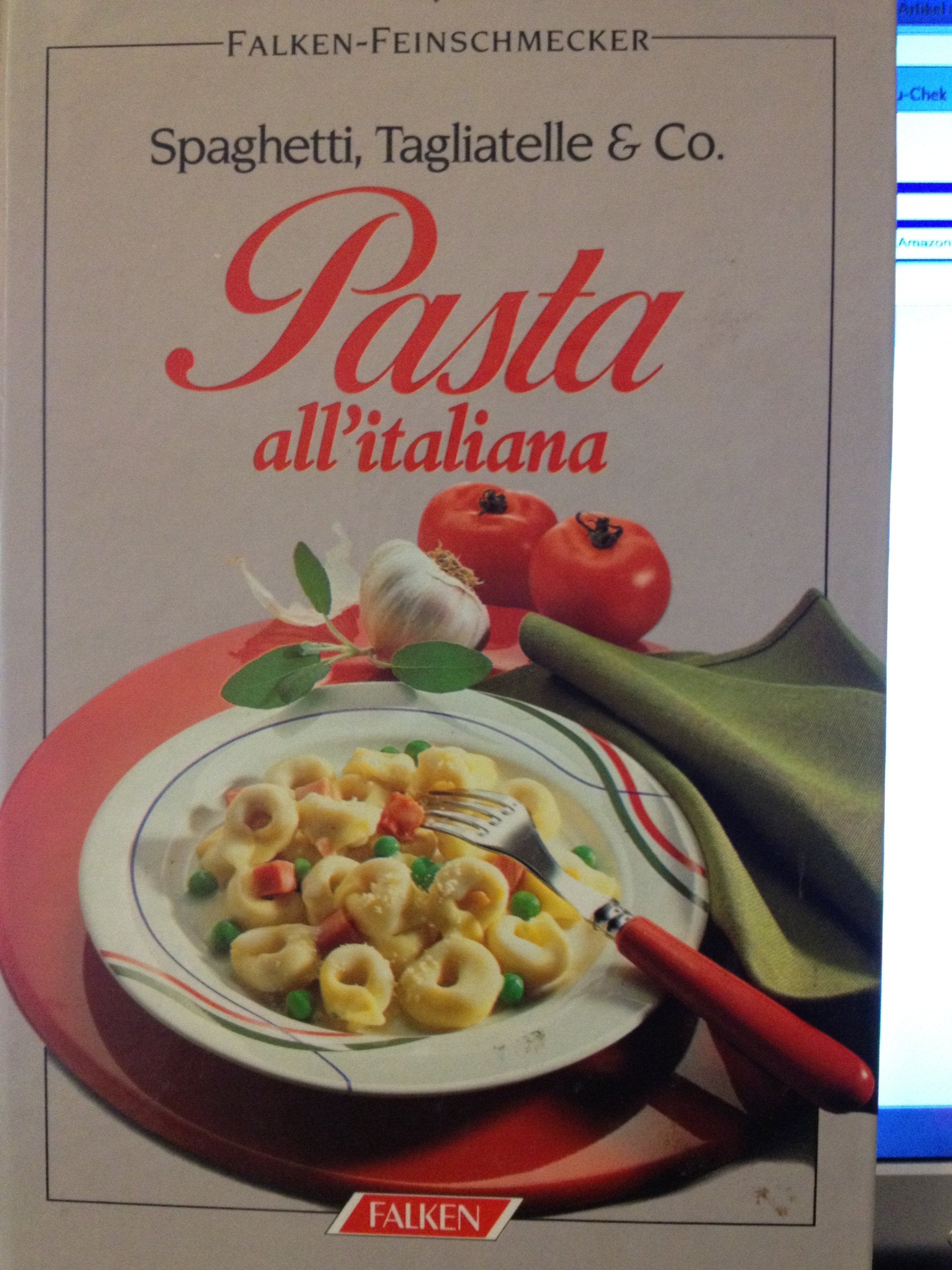 Pasta all'italiana. Spaghetti, Tagliatelle & Co Books