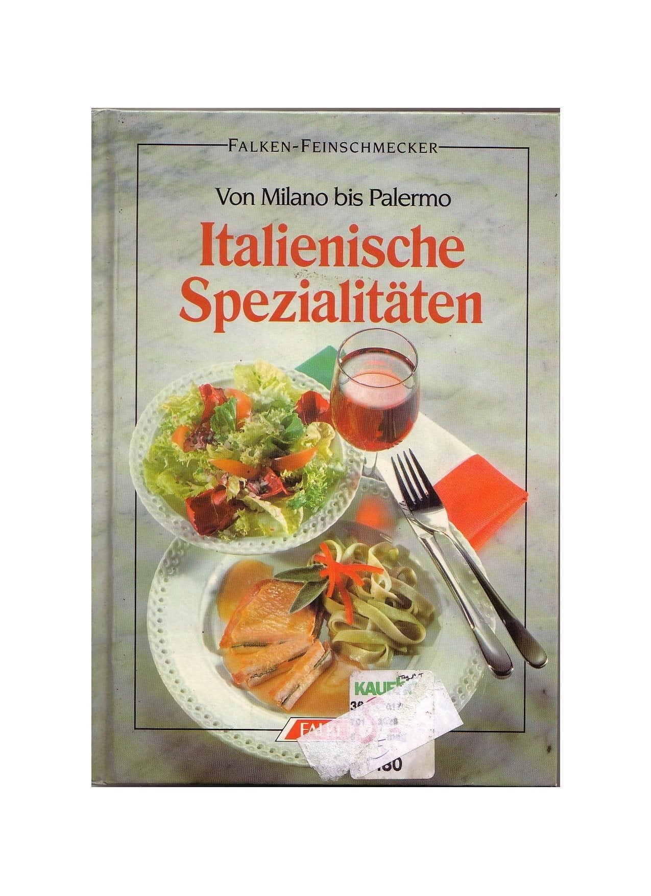 Italienische Spezialitäten. Von Milano bis Palermo Leisure, Home & Garden
