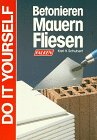 Betonieren, Mauern, Fliesen. Do it yourself. Hobbies & Crafts