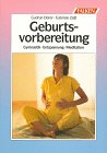 Geburtsvorbereitung. Gymnastik. Entspannung. Meditation. Books