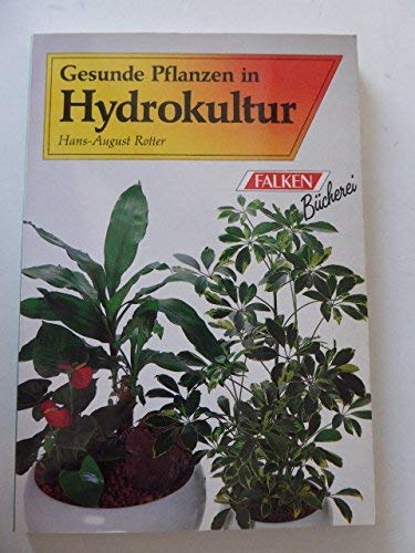 Gesunde Pflanzen in Hydrokultur. Leisure, Home & Garden