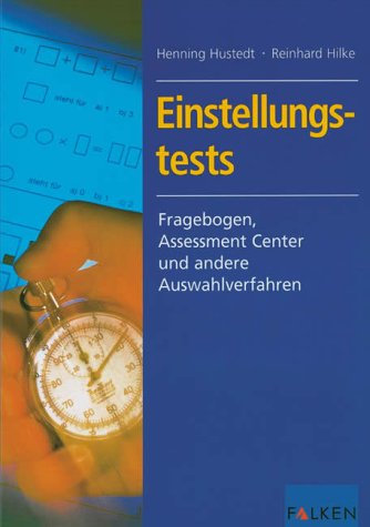 Einstellungstests. Fragebogen, Assessment Center und andere Auswahlverfahren Business, Finance & Career