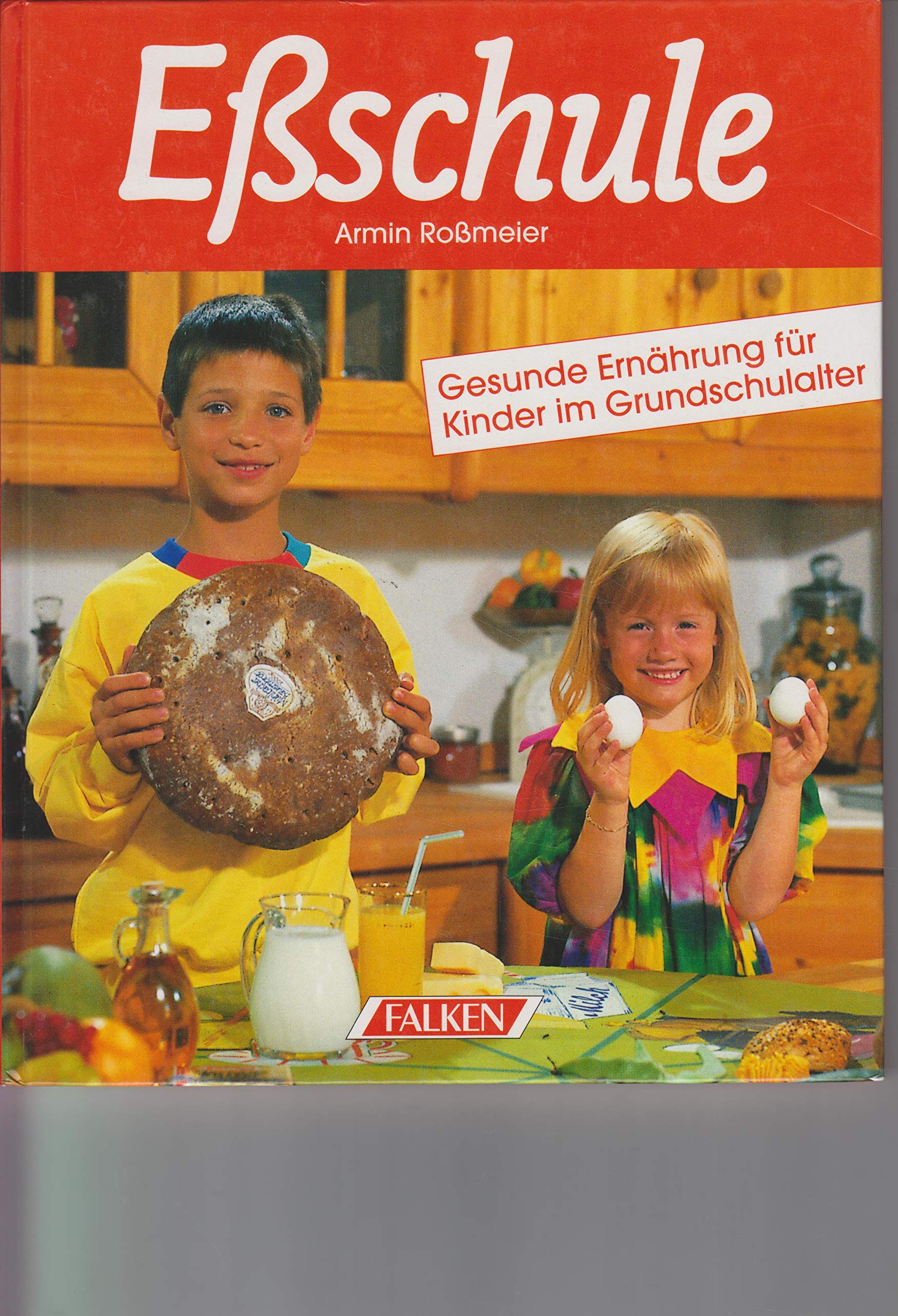 Essschule. Gesunde Ernährung für Kinder im Grundschulalter Medicine