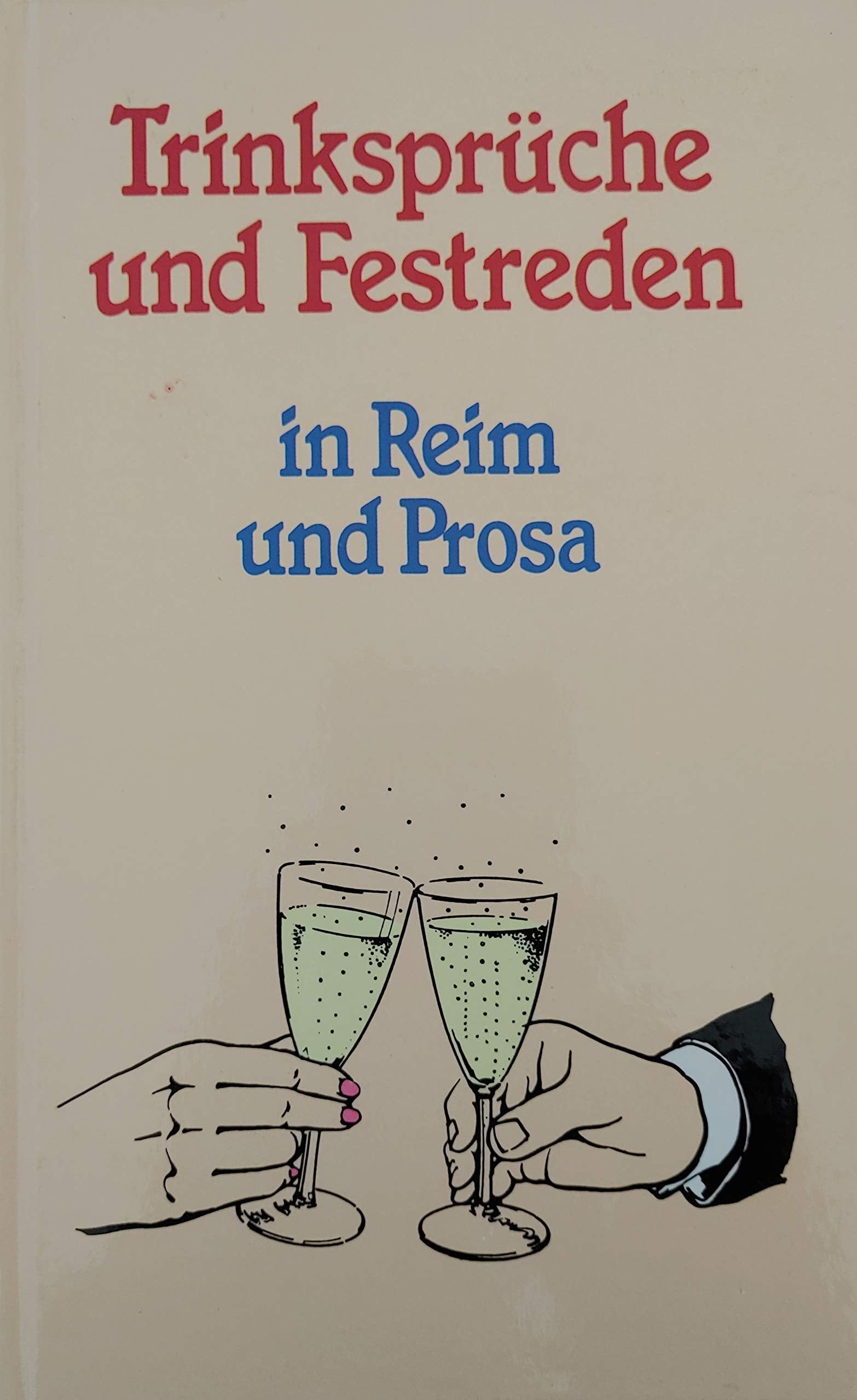 Trinksprüche und Festreden: Stoss an, die Gläser sollen klingen (Falken Bücher) Books