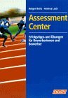 Assessment Center. Erfolgstips und Übungen für Bewerberinnen und Bewerber Politics & Society