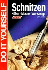 Schnitzen. Do it yourself. Hölzer - Muster - Werkzeuge. Film, Art & Culture