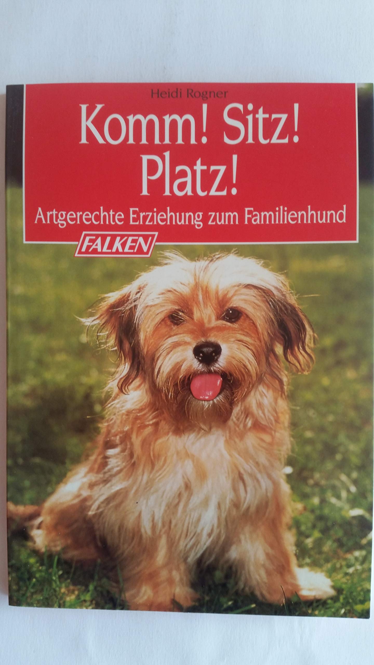 Komm. Sitz. Platz. Artgerechte Erziehung zum Familienhund. Natural Sciences