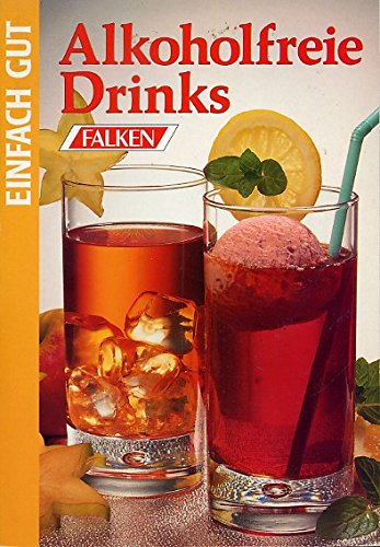 Alkoholfreie Drinks. Einfach gut. Books