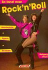 So tanzt man Rock'n Roll. Grundschritte, Figuren, Akrobatik. Film, Art & Culture