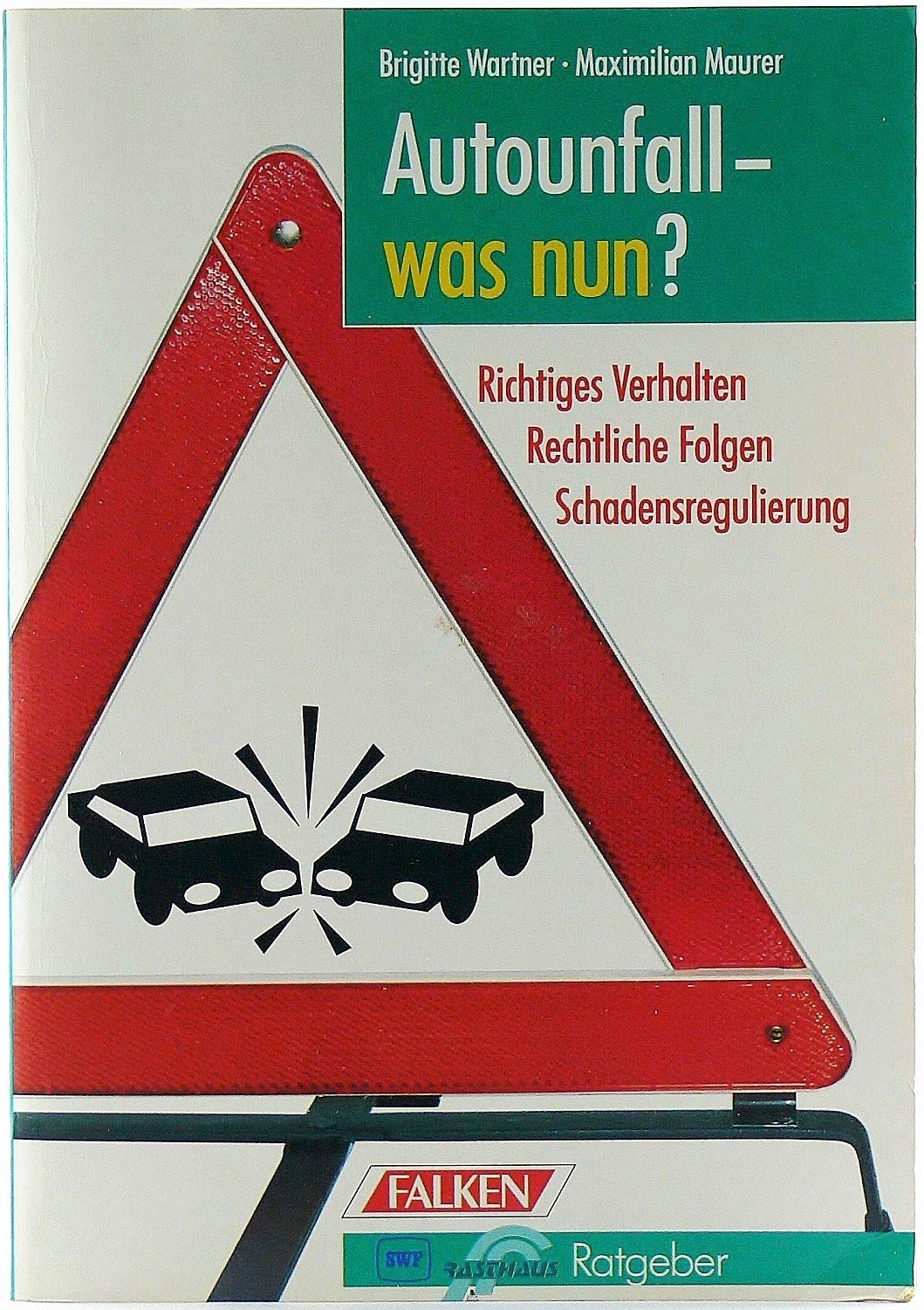 Autounfall, was nun? Rasthaus Ratgeber Books