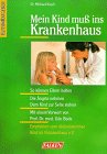 Mein Kind muß ins Krankenhaus Medicine