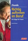 Richtig auftreten im Beruf Business, Finance & Career