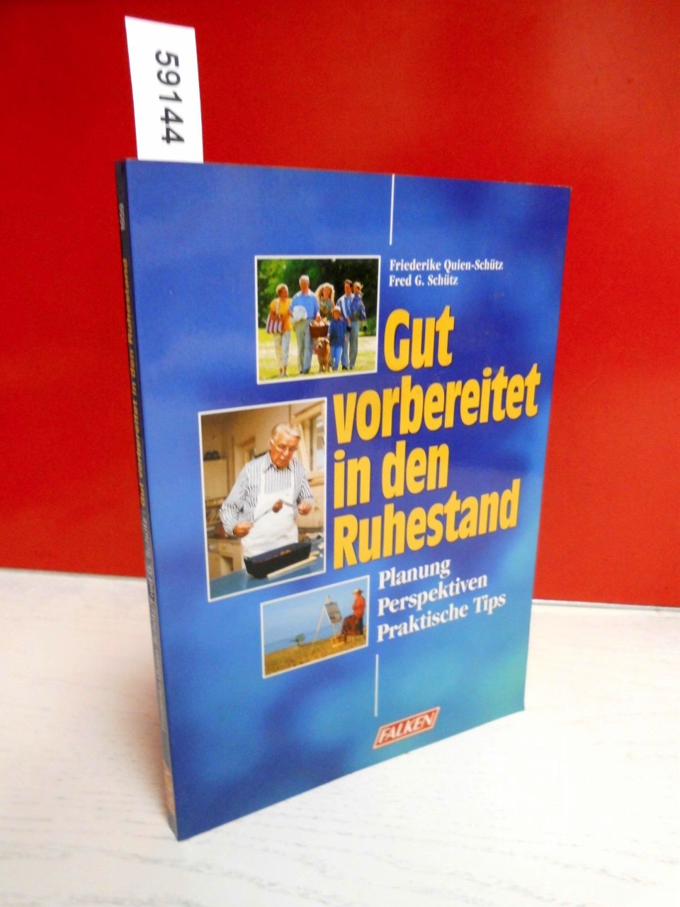 Gut vorbereitet in den Ruhestand. Planung - Perspektiven - Praktische Tips. Business & Technology