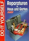 Reparaturen in Haus und Garten. Leisure, Home & Garden