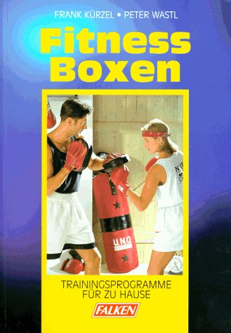 Fitneß- Boxen. Trainingsprogramme für zu Hause. Books