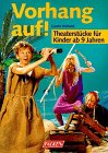 Vorhang auf. Theaterstücke für Kinder ab 9 Jahren. Film, Art & Culture
