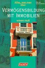 Alles, was man über Vermögensbildung mit Immobilien wissen muß. Books